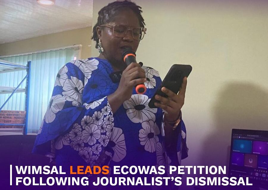 WIMSAL Leads ECOWAS Petition Following Journalist’s Dismissal