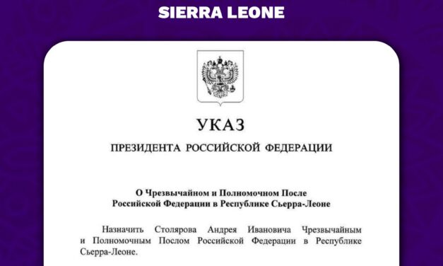 Russia Appoints New Ambassador to Sierra Leone