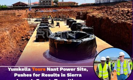 Yumkella Tours Nant Power Site, Pushes for Results in Sierra Leone’s Energy Transition