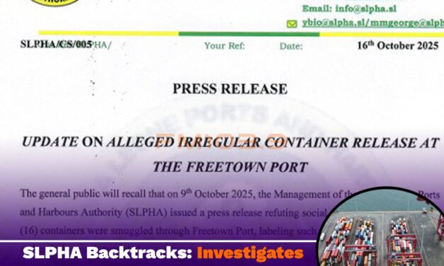 SLPHA Backtracks: Investigates Alleged Irregular Container Release at Freetown Port
