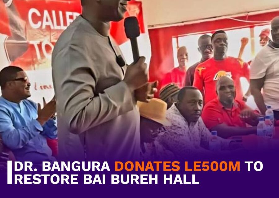 Dr. Bangura Donates Le500M to Restore Bai Bureh Hall
