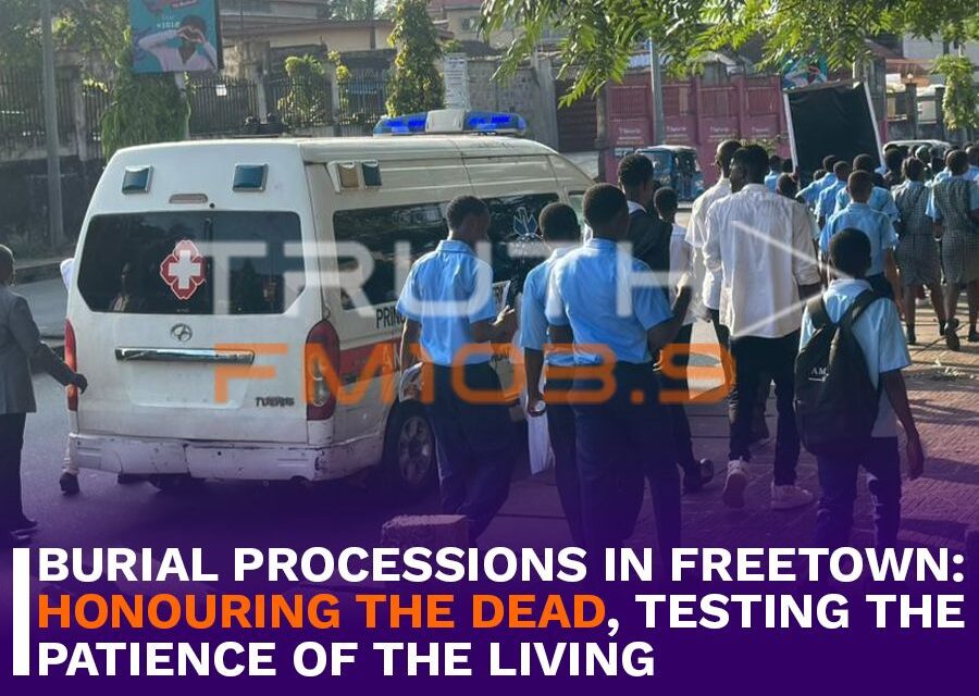 Burial Processions in Freetown: Honouring the Dead, Testing the Patience of the Living