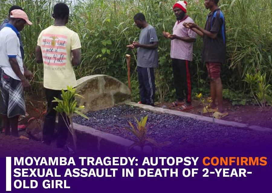 Moyamba Tragedy: Autopsy Confirms Sexual Assault in Death of 2-Year-Old Girl