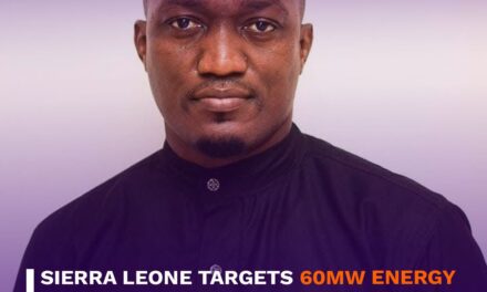 Sierra Leone Targets 60MW Energy Boost by 2026 Through UAE Partnership