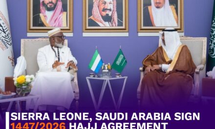 Sierra Leone, Saudi Arabia Sign 1447/2026 Hajj Agreement