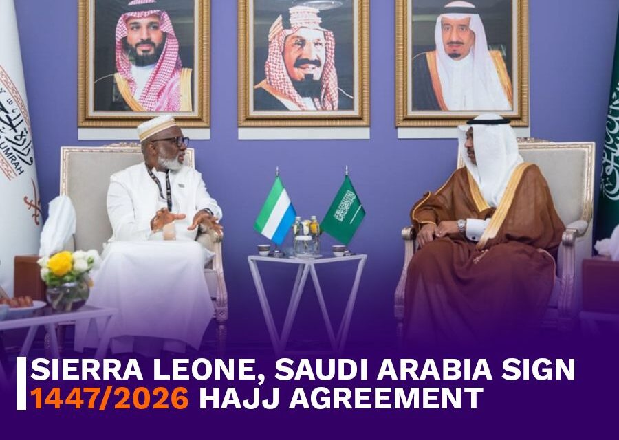 Sierra Leone, Saudi Arabia Sign 1447/2026 Hajj Agreement