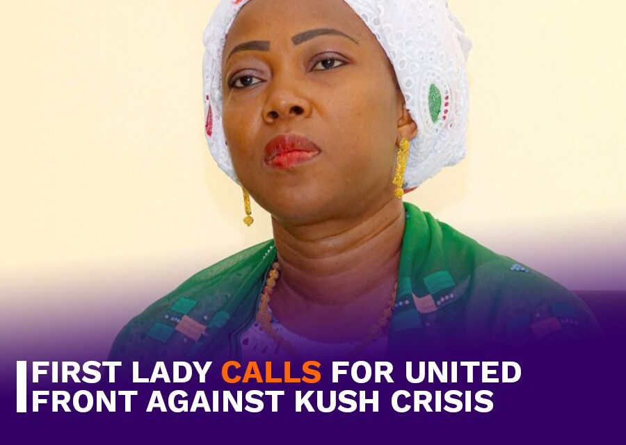 First Lady Calls for United Front Against Kush Crisis