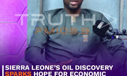 Sierra Leone’s Oil Discovery Sparks Hope for Economic Transformation