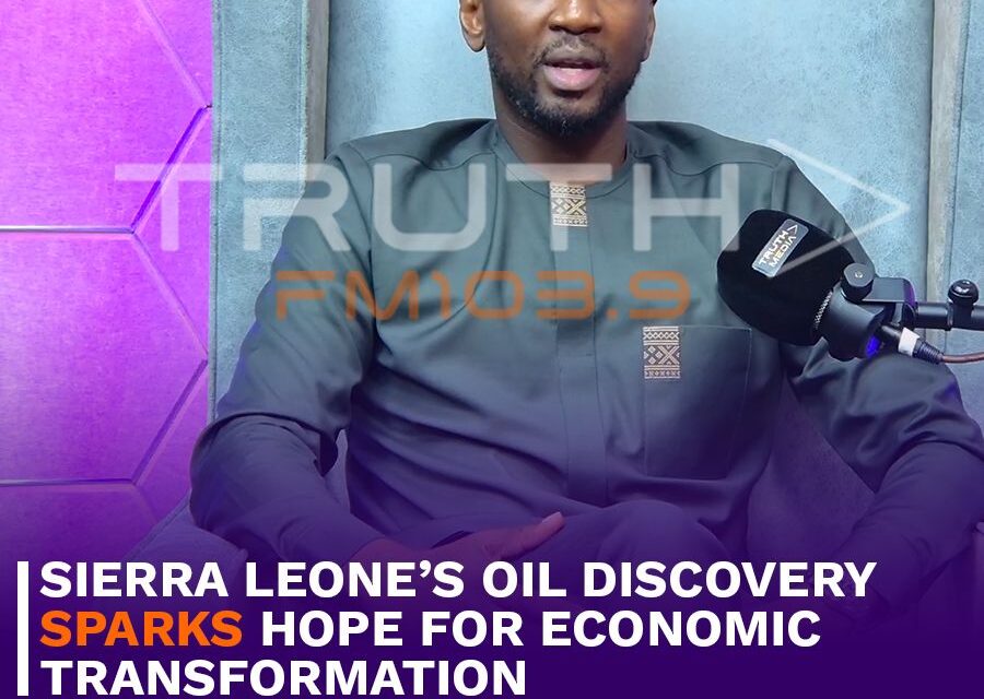Sierra Leone’s Oil Discovery Sparks Hope for Economic Transformation