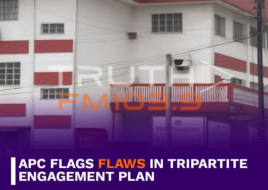 APC Flags Flaws in Tripartite Engagement Plan