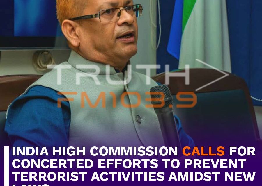 India High Commission Calls for Concerted Efforts to Prevent Terrorist Activities Amidst New Laws