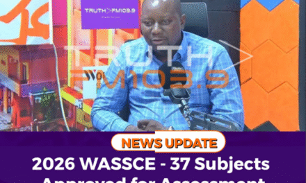 2026 WASSCE – 37 Subjects Approved for Assessment