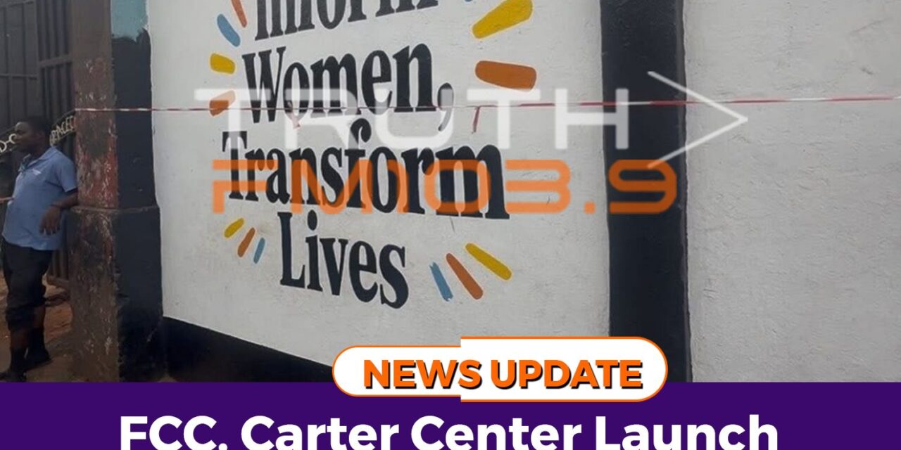 FCC, Carter Center Launch Women’s Empowerment Project