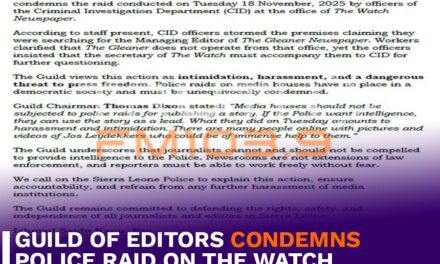 Guild of Editors Condemns Police Raid on The Watch Newspaper