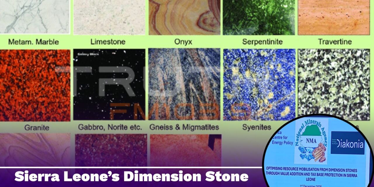 Sierra Leone’s Dimension Stone Sector Key to GDP Growth, Amidst Projected US$7.02 Billion by 2026