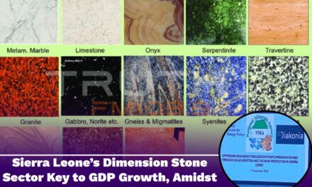 Sierra Leone’s Dimension Stone Sector Key to GDP Growth, Amidst Projected US$7.02 Billion by 2026