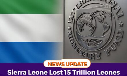 Sierra Leone Lost 15 Trillion Leones (USD 698 Million) to Corruption in Just 3 Years -IMF Report