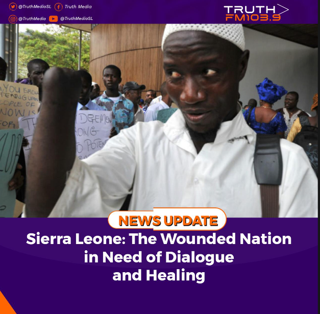 Sierra Leone: The Wounded Nation in Need of Dialogue and Healing