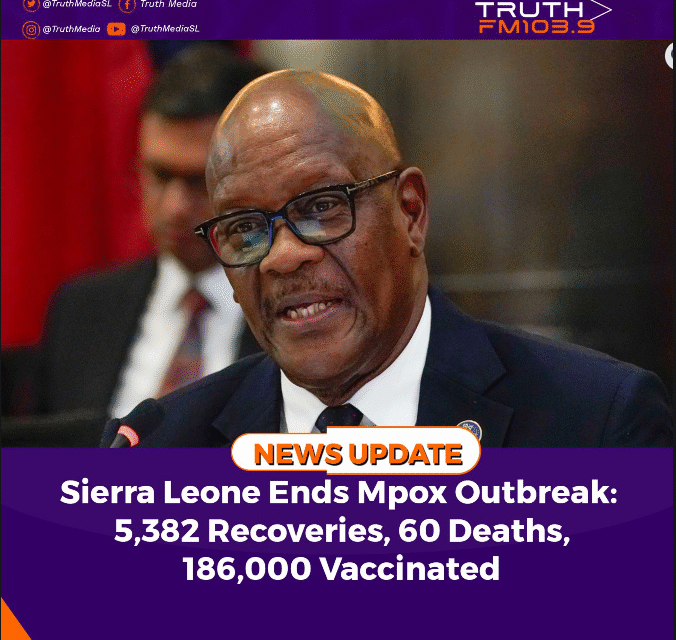 Sierra Leone Ends Mpox Outbreak: 5,382 Recoveries, 60 Deaths, 186,000 Vaccinated