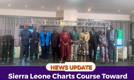 Sierra Leone Charts Course Toward Sustainable Growth Beyond Aid