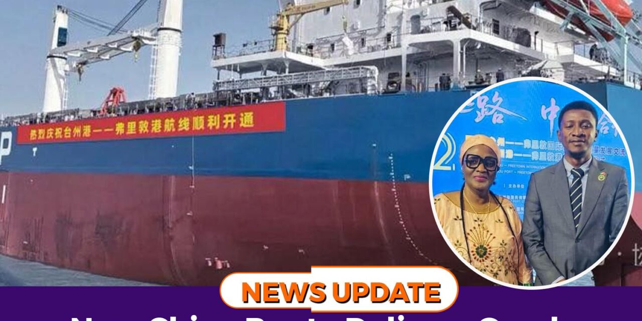 New China Route Delivers Goods to Freetown in Record Time