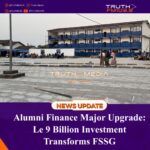 Alumni Finance Major Upgrade: Le 9 Billion Investment Transforms FSSG