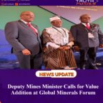 Deputy Mines Minister Calls for Value Addition at Global Minerals Forum