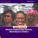 Women Supporting Women: Sisterhood & Politics