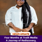 Four Months at Truth Media: A Journey of Rediscovery, Growth, and Grace