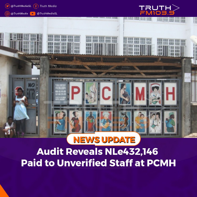 Audit Reveals NLe432,146 Paid to Unverified Staff at PCMH