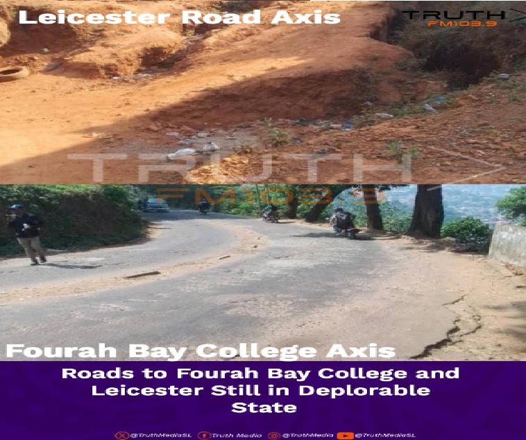Roads to Fourah Bay College and Leicester Still in Deplorable State