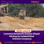Lowuma Residents Expose Illegal Mining by Unidentified Chinese Company
