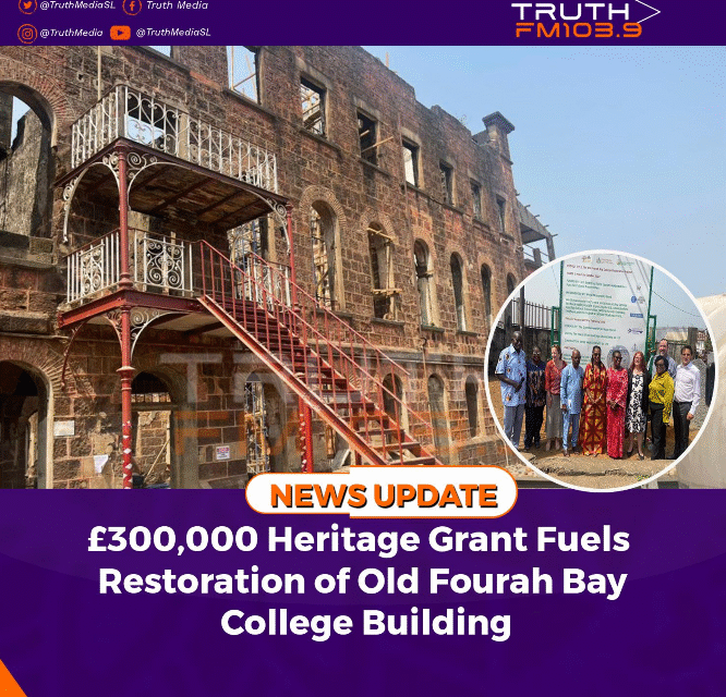 £300,000 Heritage Grant Fuels Restoration of Old Fourah Bay College Building