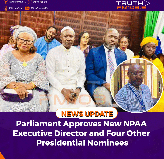Parliament Approves New NPAA Executive Director and Four Other Presidential Nominees