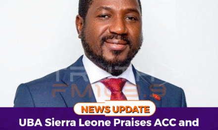 UBA Sierra Leone Praises ACC and the Court for Landmark Fraud Conviction