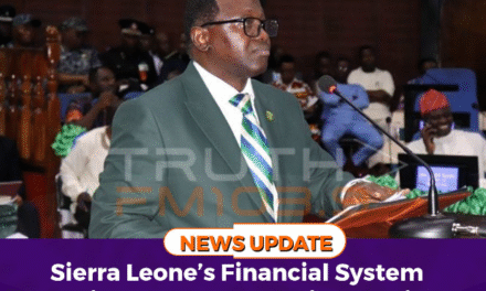 Sierra Leone’s Financial System Remains Stable as Inflation Declines and Fiscal Deficit Shrinks