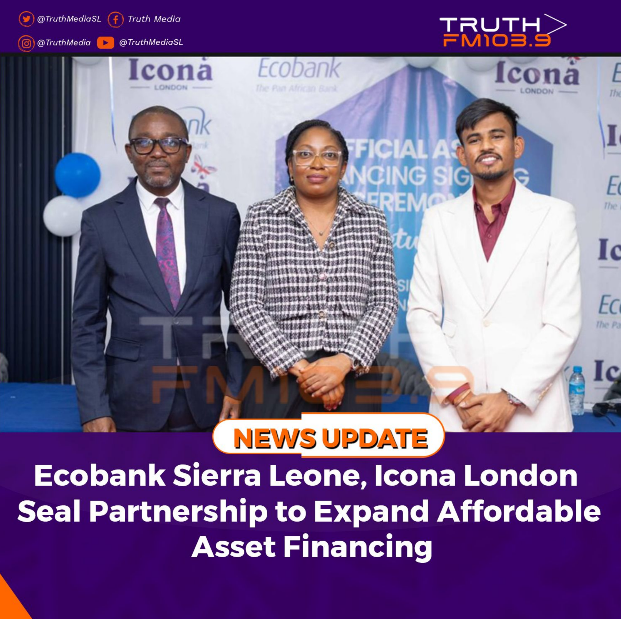 Ecobank Sierra Leone, Icona London Seal Partnership to Expand Affordable Asset Financing   