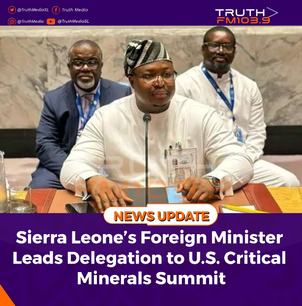 Sierra Leone’s Foreign Minister Leads Delegation to U.S. Critical Minerals Summit