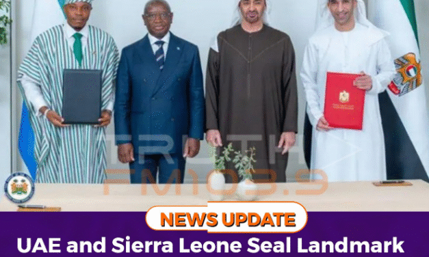 UAE and Sierra Leone Seal Landmark Economic Partnership