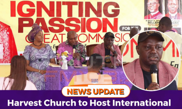 Harvest Church to Host International Conference on Discipleship and National Development