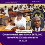 Government Loses About $875,000 from WASSCE Absenteeism in 2025