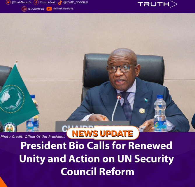 President Bio Calls for Renewed Unity and Action on UN Security Council Reform