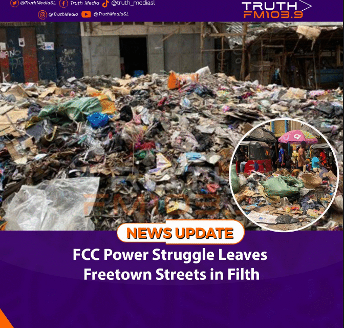 FCC Power Struggle Leaves Freetown Streets in Filth
