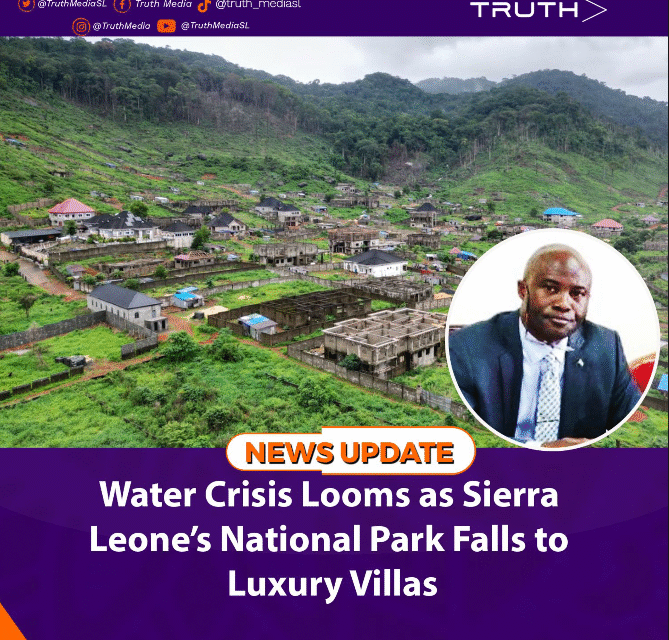 Water Crisis Looms as Sierra Leone’s National Park Falls to Luxury Villas