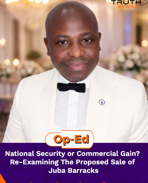 National Security or Commercial Gain? Re-Examining The Proposed Sale of Juba Barracks