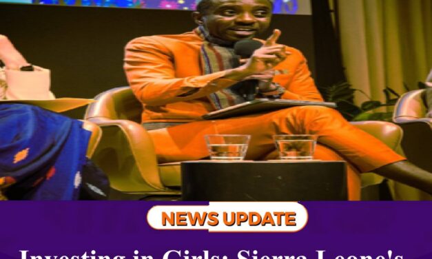 Investing in Girls: Sierra Leone’s Path to Inclusive Development