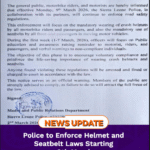 Police to Enforce Helmet and Seatbelt Laws Starting 9th March