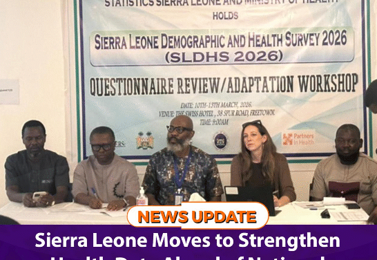 Sierra Leone Moves to Strengthen Health Data Ahead of National Survey