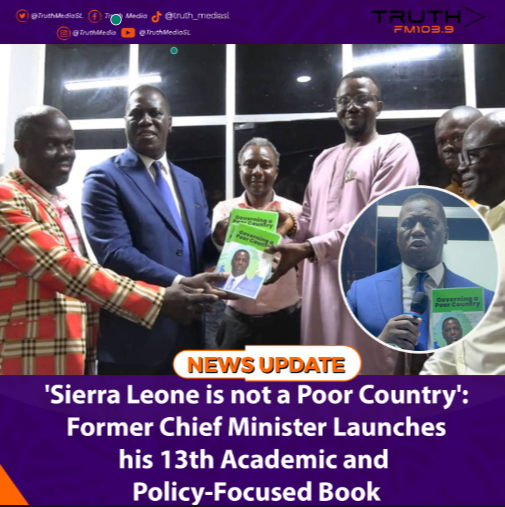 ‘Sierra Leone is not a Poor Country’: Former Chief Minister Launches his 13th Academic and Policy-Focused Book