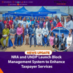 NRA and UNDP Launch Block Management System to Enhance Taxpayer Services